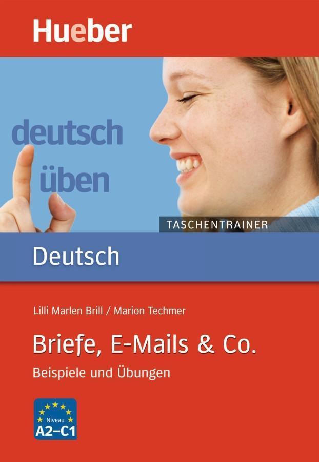 Deutsch üben Taschentrainer Briefe, E-Mails & Co A1-C1